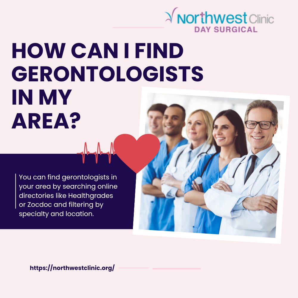 How Can I Find Gerontologists in My Area?